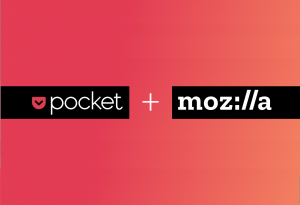 火狐浏览器的东家 Mozilla 收购了稍后阅读应用 Pocket